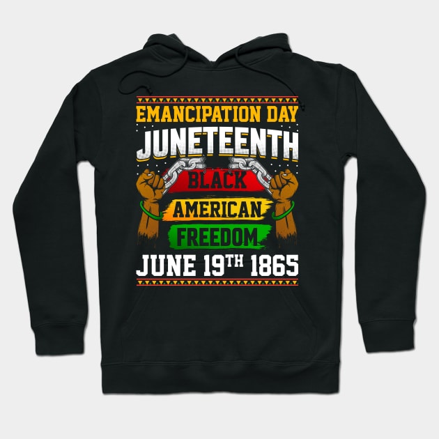 Emancipation Day Juneteenth Black American Freedom June 19th 1865 Hoodie by ahadnur9926